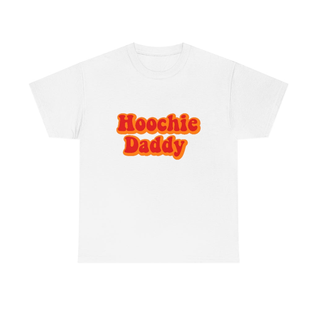Hoochie Daddy Unisex Heavy Cotton Tee