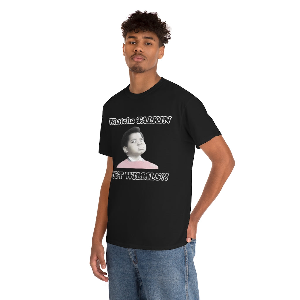 Whatcha Talking Bout Willis Gary Coleman Different Strokes Heavy Cotton Tee